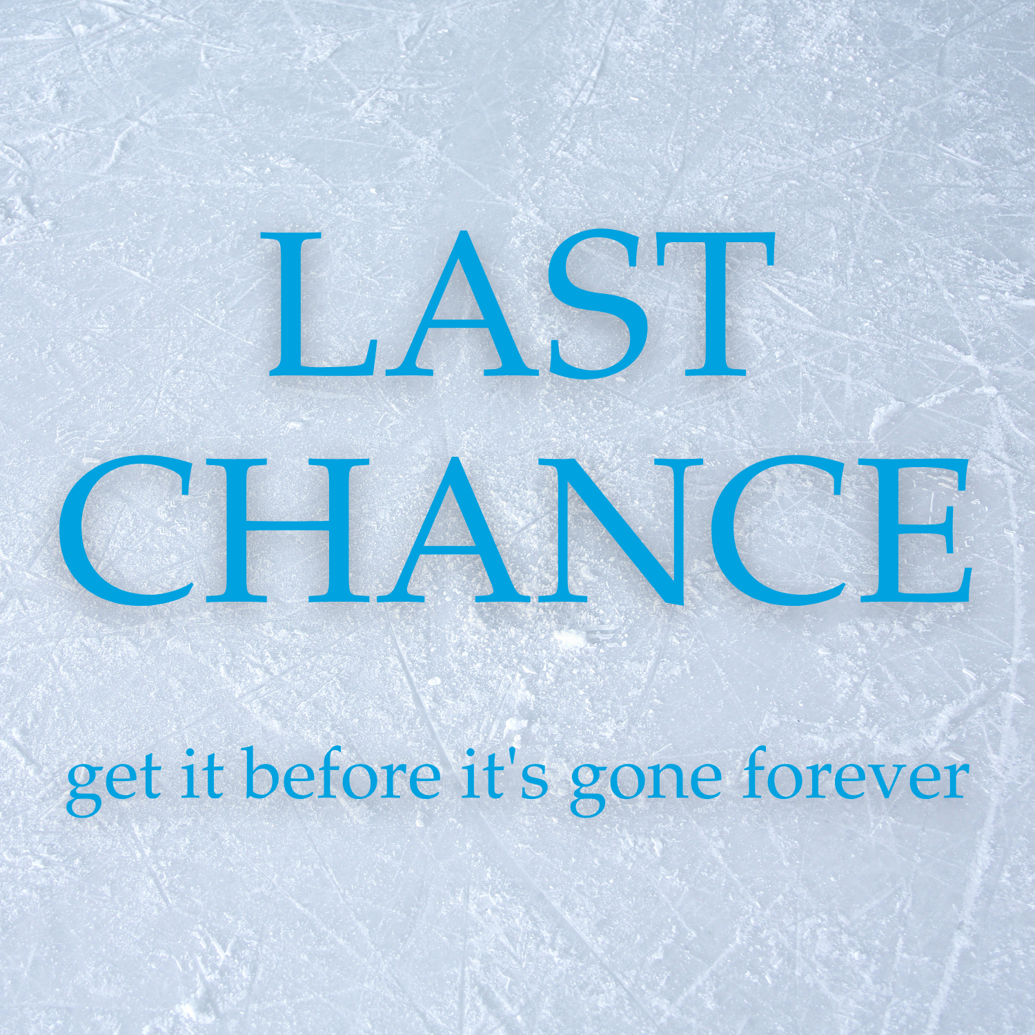 LAST CHANCE